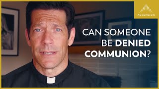 Can Someone Be Denied Holy Communion?