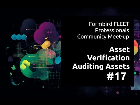 Asset Inspection Verification – Auditing Assets Formbird FLEET Meet-Up #17