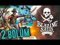 AZGIN DENİZLERİN KORSANLARI! | BLAZING SAILS | BÖLÜM 2