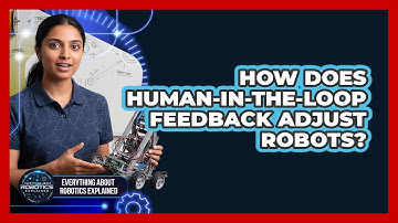 How Does Human-in-the-Loop Feedback Adjust Robots?