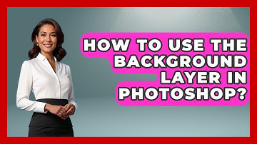 How To Use The Background Layer In Photoshop? - The Virtual Art Desk