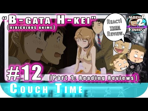 B-Gata-H-Kei---Ep:-12-(Part-1:-READING-REVIEWS)---Couch-Time-(Reactions)