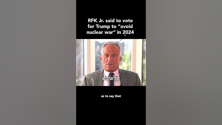 RFK Jr. said to vote for Trump "to avoid nuclear war" in 2024