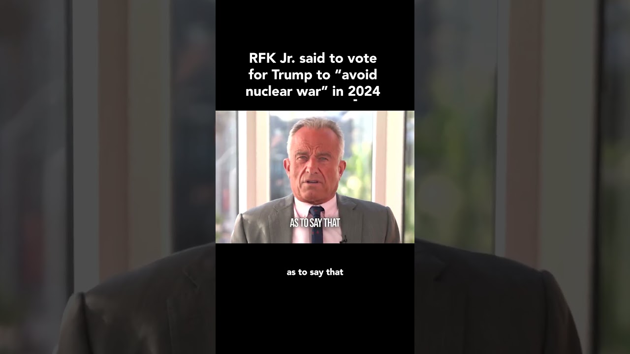 RFK Jr. said to vote for Trump "to avoid nuclear war" in 2024