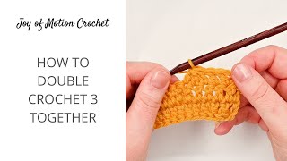 How to dc3tog in Crochet - Double Crochet 3 Together
