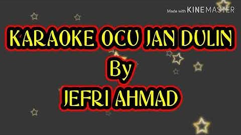 Jan dulin Jefri Ahmad karaoke ocu original Audio HD