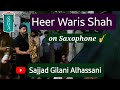 Heer waris shah on saxophone amersidhu lahore sufikalam sufimusic youtuber