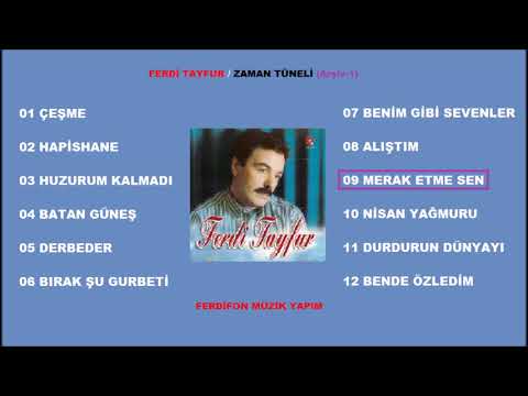 Ferdi Tayfur   Merak Etme Sen Official Audio