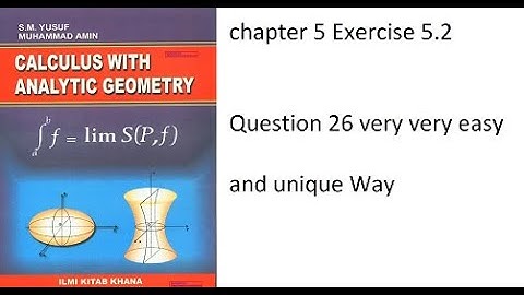 B. sc calculus and analytic geometry sm yusuf chapter 5 Exercise 5.2 Question 26 very very easy way