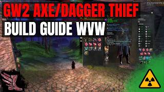 GW2 Axe Dagger Condi Thief Build Guide for WvW