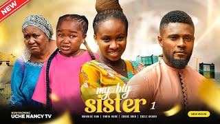 MY BIG SISTER (Season 1) Maurice Sam, Sonia Uche, Ebube Obio, Ebele 2023 Nigerian Nollywood Movie