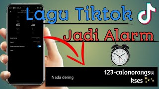 Tutorial cara pasang lagu tiktok jadi alarm