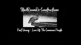 Love Of The Common People (BlackRoomRe-Construction) - Paul Young