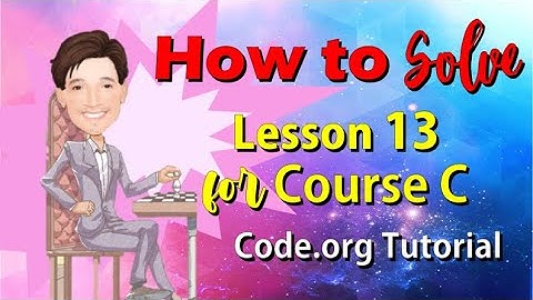 How to solve Lesson 13 for Course C | Code.org | Coding Course