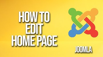 How To Edit Home Page Joomla Tutorial