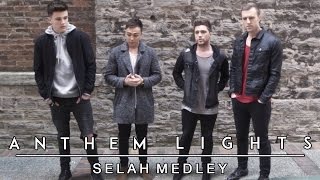 Selah Medley | Anthem Lights chords