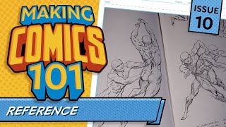 The Best Reference Material For Comics! Making Comics 101 #10