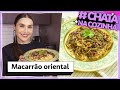 Receita fácil de MACARRÃO ORIENTAL tipo stir fry #CHATANACOZINHA| Lu Ferreira