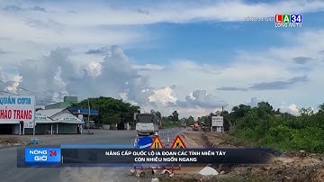 Nâng cấp Quốc lộ 1A đoạn các tỉnh miền Tây còn nhiều ngổn ngang | LONG AN TV