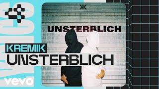 KREMIK - UNSTERBLICH (Club Sounds Lyric Video)