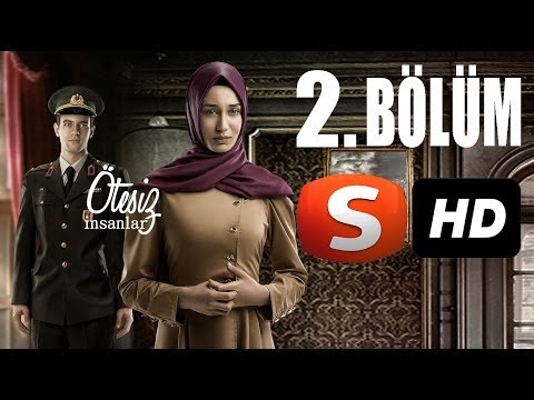 Ötesiz İnsanlar 2. Bölüm HD