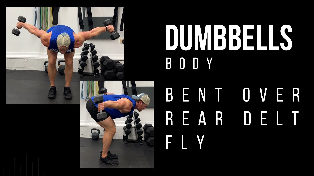 Dumbbell Bent Over Rear Delt Fly - YouTube