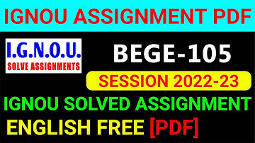 BEGE-105 Solved Assignment 2022-23 in English, BEGE 105 Solved Assignment 2023, BEGE 105 Assignment