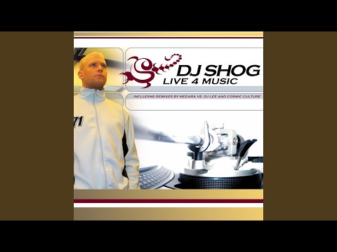 DJ Shog - Live 4 Music (Original Edit)
