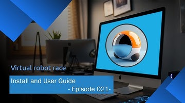 [Virtual Robot Race] Install and User Guide– Episode 021