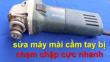 máy mài cầm tay không vô điện bị chạm chập sửa chữa cực nhanh bạn  cũng sửa được nhé !