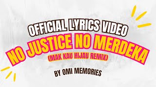 Download Lagu No Justice No Merdeka (Mak Kau Hijau Remix) - Omi Memories (Lyrics Video) | Lagu Ai | JusticeForZara MP3 Download Lagu No Justice No Merdeka (Mak Kau Hijau Remix) - Omi Memories (Lyrics Video) | Lagu Ai | JusticeForZara MP3