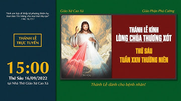 🔴 Thánh Lễ Trực Tuyến | 16/09/2022 | Lễ Lòng Thương Xót - Thứ Sáu Tuần XXIV Thường Niên