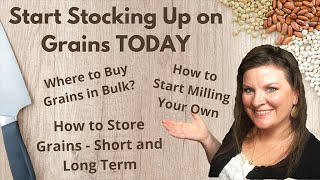 How to Start Milling Your Wheat | Where to Buy Grains in Bulk | How to Store Grains| Prepper Pantry