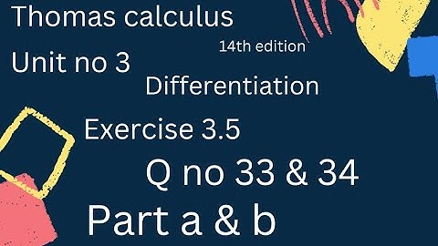 Derivatives of trigonometric function |Thomas calculus 14th edition Ch 3|Exercise # 3.5|Q no 33 & 34
