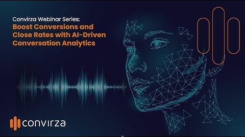 Convirza - How Conversation Analytics Works