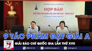 9 tác phẩm đạt giải A Giải Báo chí quốc gia lần thứ XVII - VNEWS