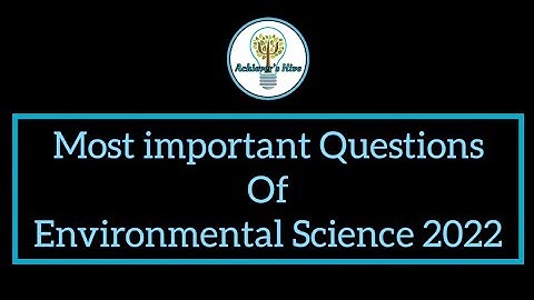 Environmental studies previous year questions | Important Questions of Environmental Science 2022 |