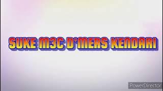 POK AME-AME BALIKIN CINTAKU//DMI VOL.21//SUKE M3C D'MERS KENDARI