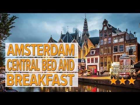 amsterdam central bed and breakfast hotel review hotels in amsterdam netherlands hotels