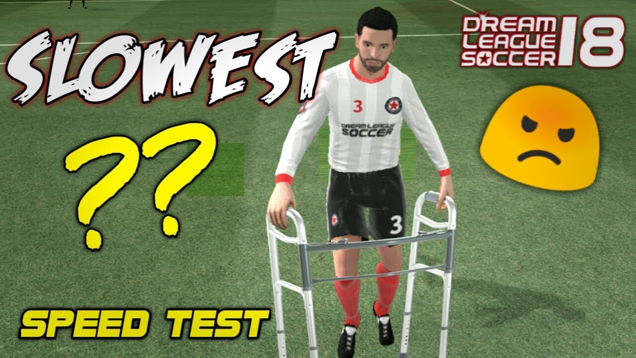 Slowest Player in Dream League Soccer 2018 • Speed Test YouTube