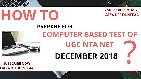 How to prepare for Computer based test of UGC NTA NET December 2018 ?