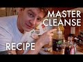 The master cleanse recipe  markowsky art vlog 26