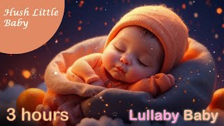 ✰ 3 HOURS ✰ HUSH LITTLE BABY LULLABY ♫ Lullaby for Babies to go to Sleep ♫ Baby Sleep Music