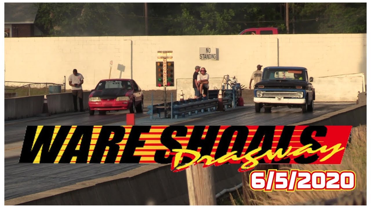 Ware Shoals Dragway 6 5 2020 - YouTube Ware Shoals Dragway 6 5 2020 - YouTube