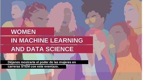 Women in Machine Learning & Data Science meetup.