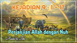 Kejadian 9 : 1 - 17 | Perjanjian Allah dengan Nuh | Alkitab | Audio & Teks | Genesis 9
