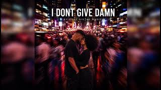 I Don’t Give A Damn