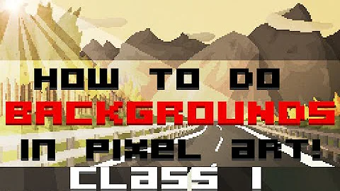 Pixel Art: Background & Panoramas - Episode 1