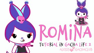 💞How to make ROMINA (Sanrio) in Gacha Life 2💞