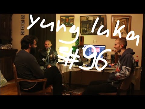 96: Yung Luka მოვიდა